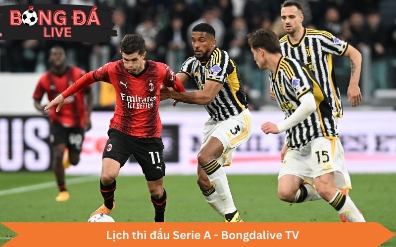 Lịch thi đấu Serie A - Bongdalive TV